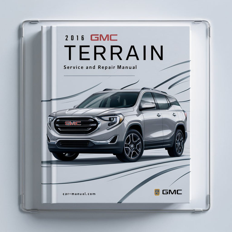 2016 GMC Terrain Service and Repair Manual