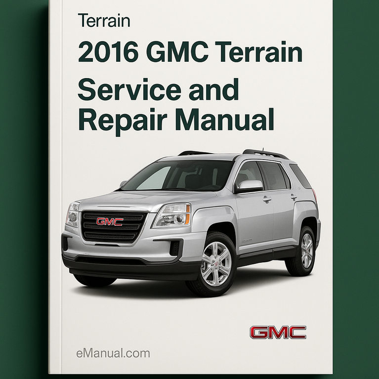 2016 GMC Terrain Service and Repair Manual