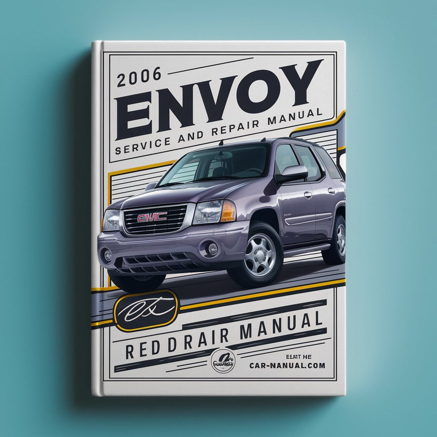 2006 GMC Envoy Service and Repair Manual