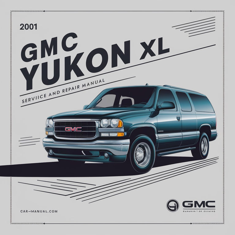 2001 GMC Yukon XL Service and Repair Manual