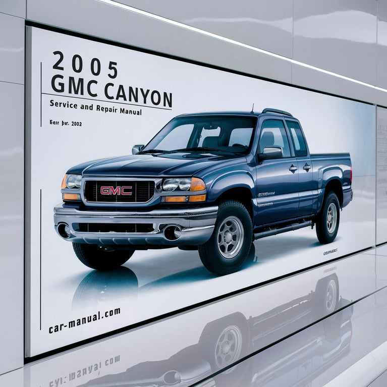 2005 GMC Canyon Service and Repair Manual