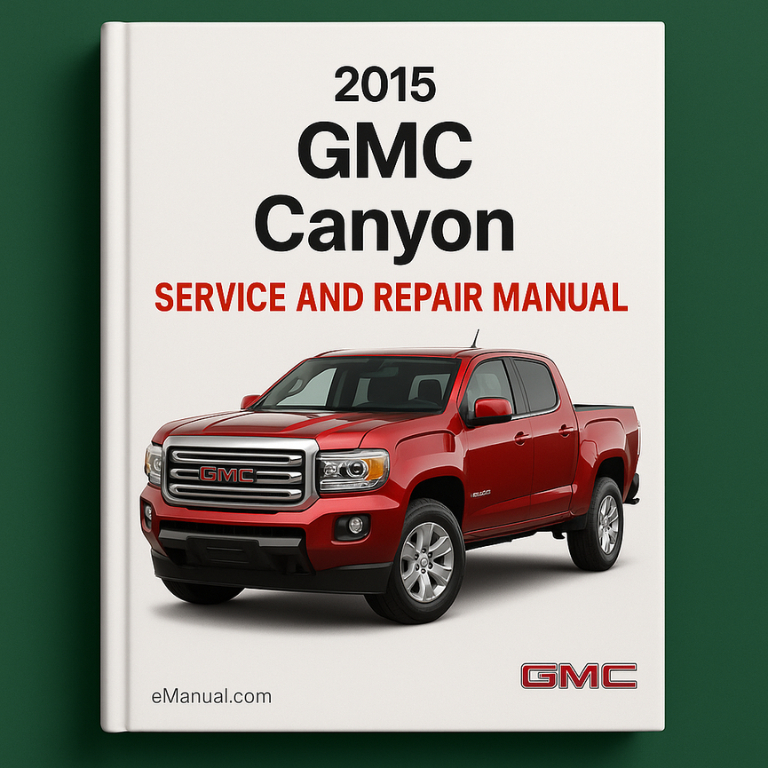 2015 GMC Canyon Service and Repair Manual