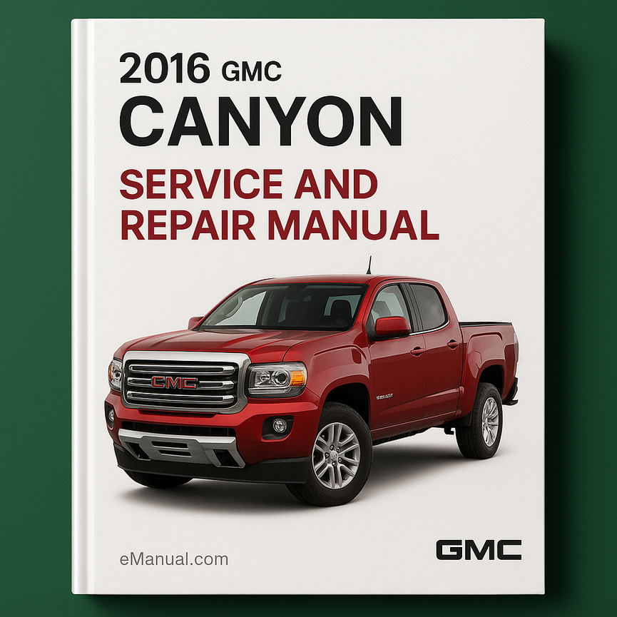 2016 GMC Canyon Service and Repair Manual