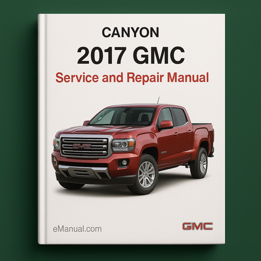 2017 GMC Canyon Service and Repair Manual