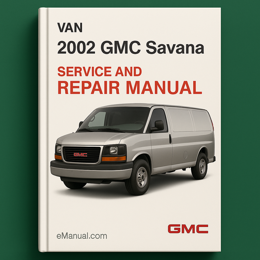 2002 GMC Savana Service and Repair Manual