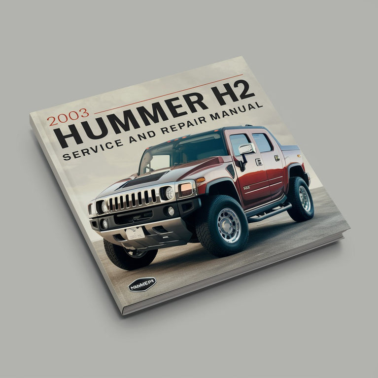 2003 Hummer H2 Service and Repair Manual