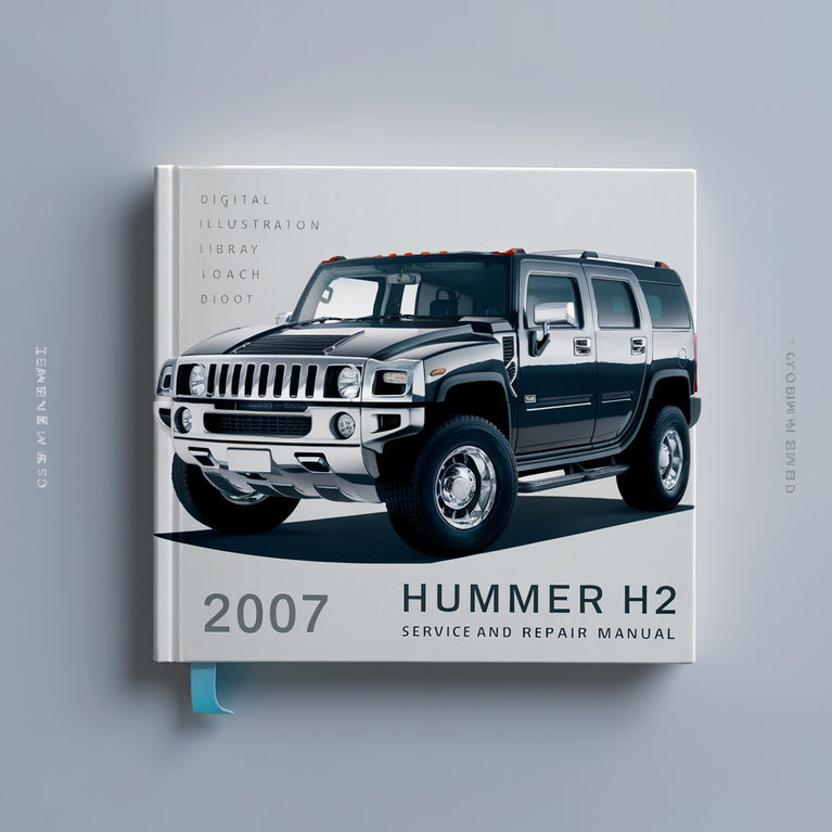 2007 Hummer H2 Service and Repair Manual PDF Download