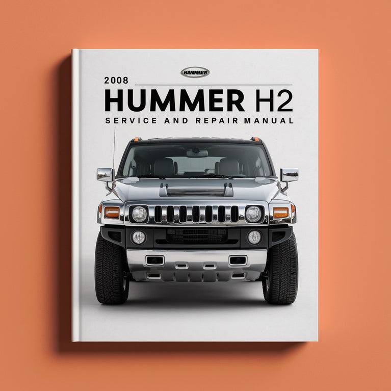 2008 Hummer H2 Service and Repair Manual