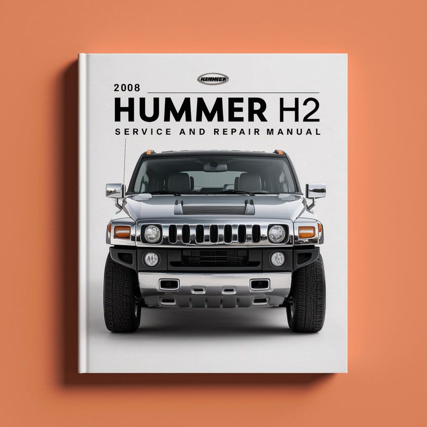 2008 Hummer H2 Service and Repair Manual