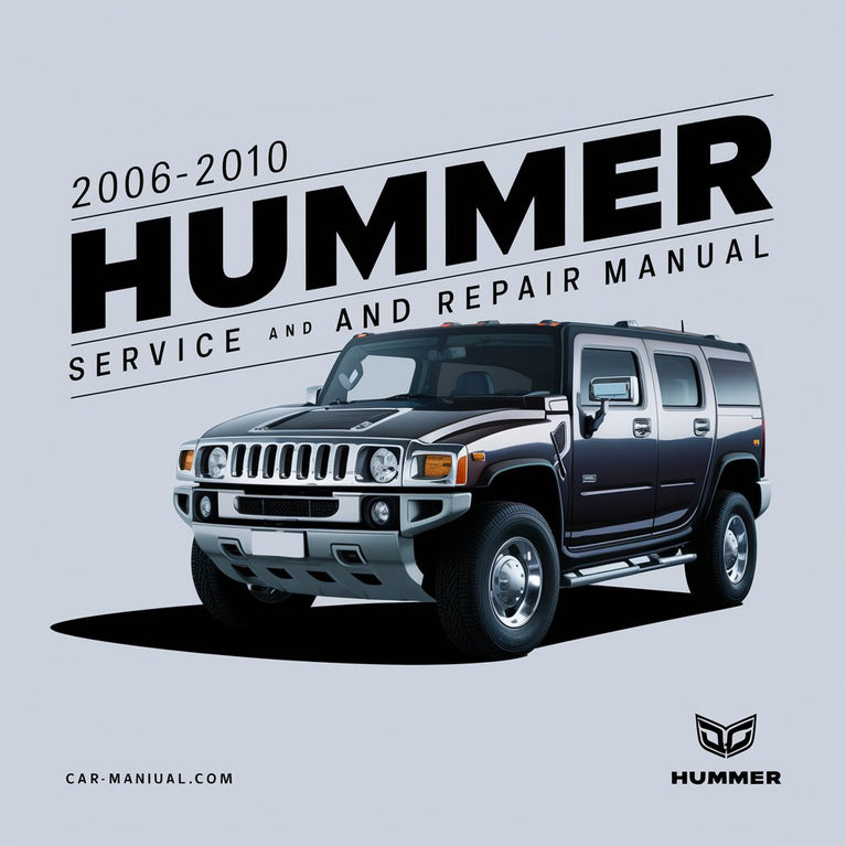 2006-2010 Hummer H3 Service and Repair Manual PDF Download