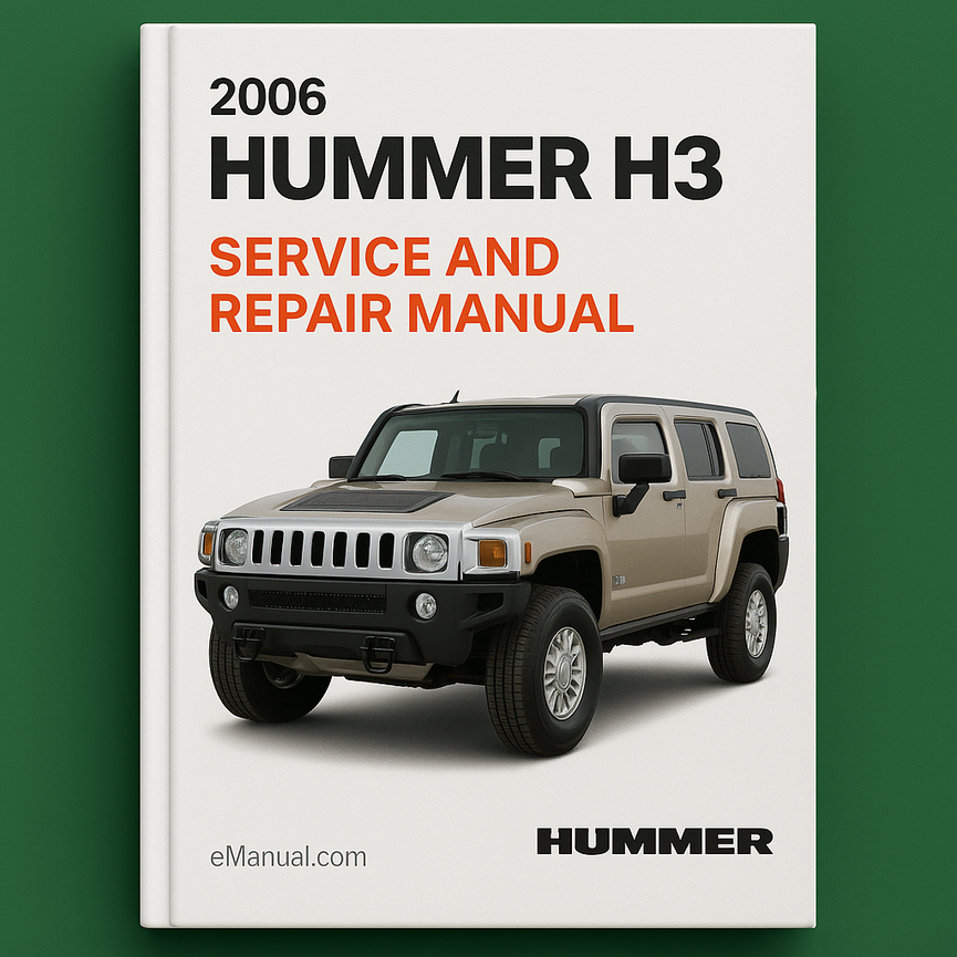 2006 Hummer H3 Service and Repair Manual