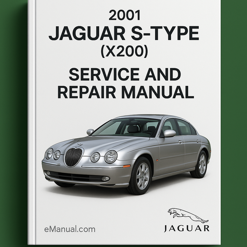2001 Jaguar S-Type (X200) Service and Repair Manual