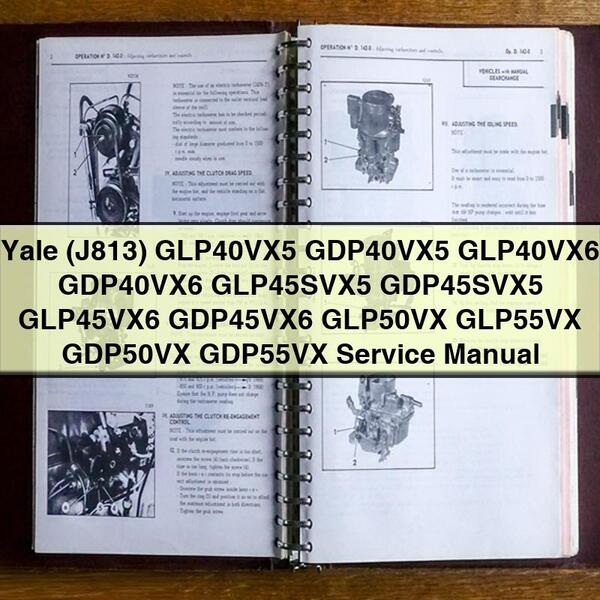 Yale (J813) GLP40VX5 GDP40VX5 GLP40VX6 GDP40VX6 GLP45SVX5 GDP45SVX5 GLP45VX6 GDP45VX6 GLP50VX GLP55VX GDP50VX GDP55VX Service Repair Manual