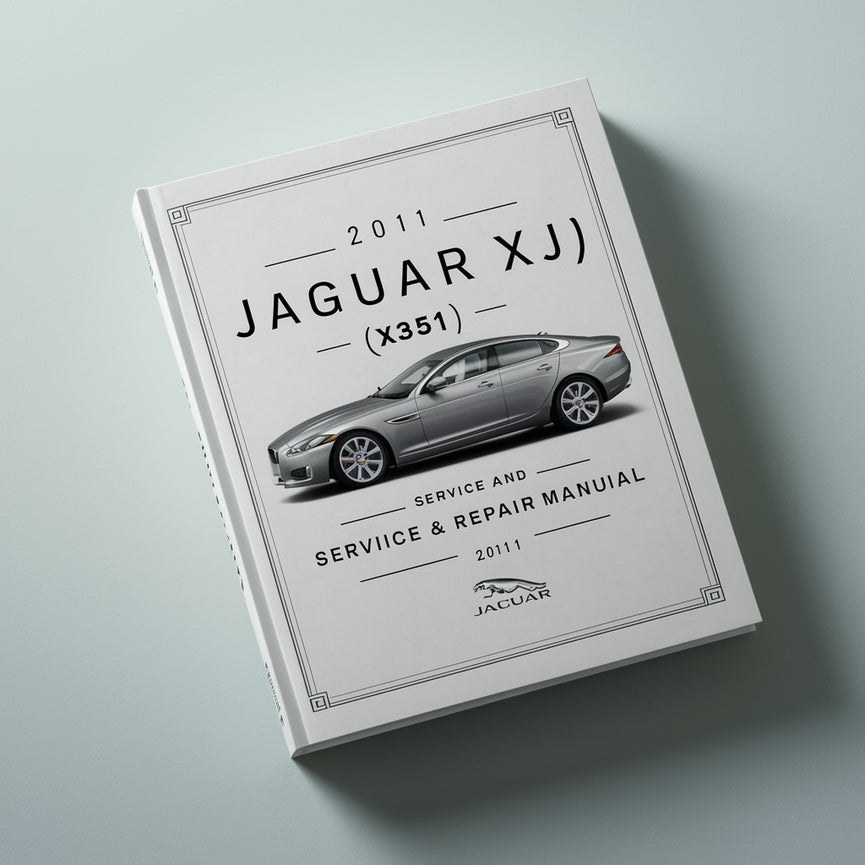 2011 Jaguar XJ (X351) Service and Repair Manual