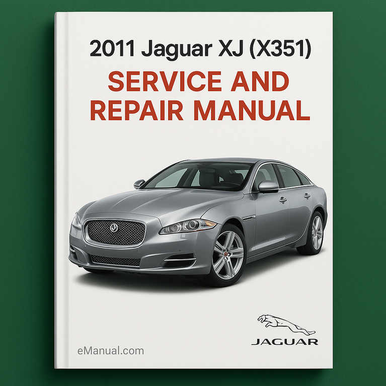 2011 Jaguar XJ (X351) Service and Repair Manual
