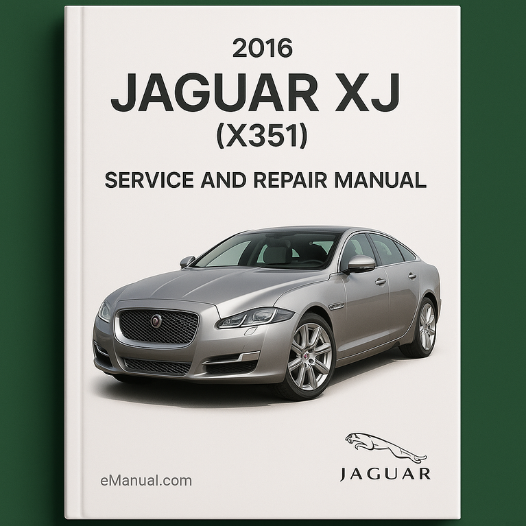 2016 Jaguar XJ (X351) Service and Repair Manual