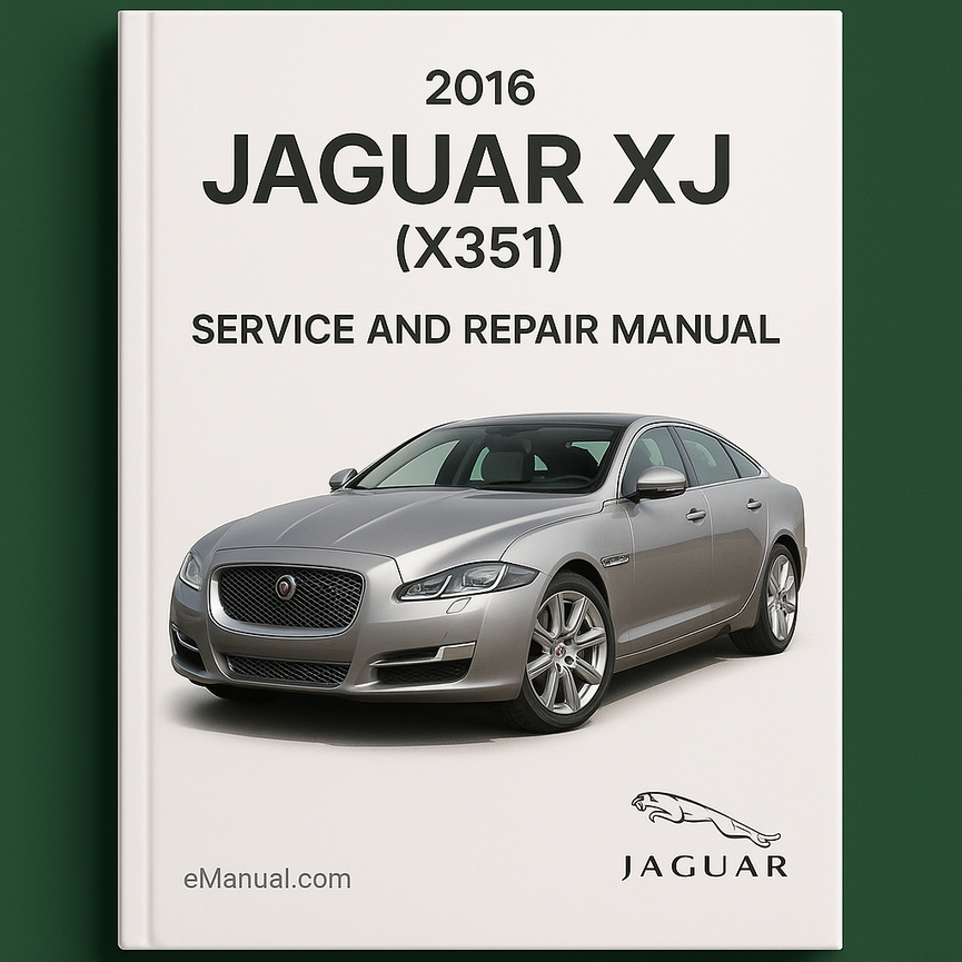 2016 Jaguar XJ (X351) Service and Repair Manual