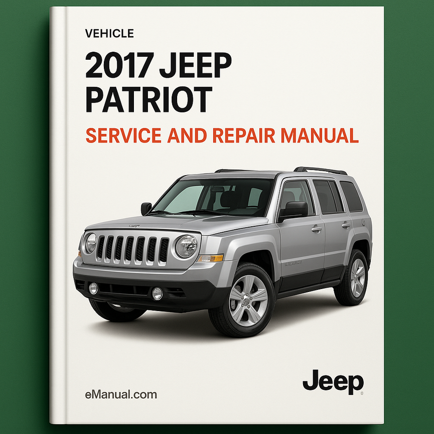 2017 Jeep Patriot Service and Repair Manual
