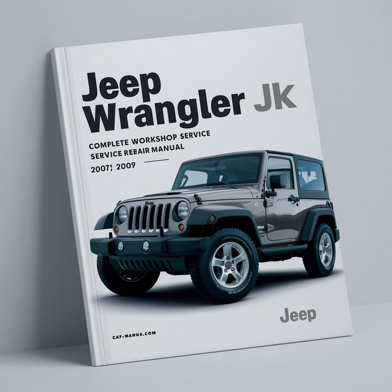 Jeep Wrangler JK Complete Workshop Service Repair Manual 2007 2008 2009