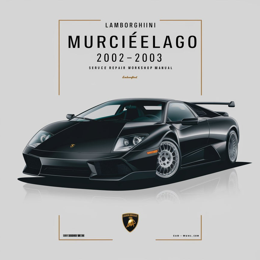Lamborghini Murcielago 2002-2003 Service Repair Workshop Manual PDF Download
