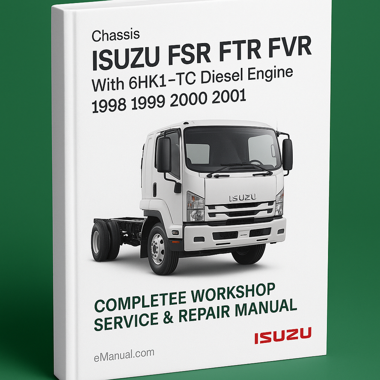 Isuzu FSR FTR FVR Chassis With 6HK1-TC Diesel Engine (3 Volumes) Complete Workshop Service Repair Manual 1998 1999 2000 2001