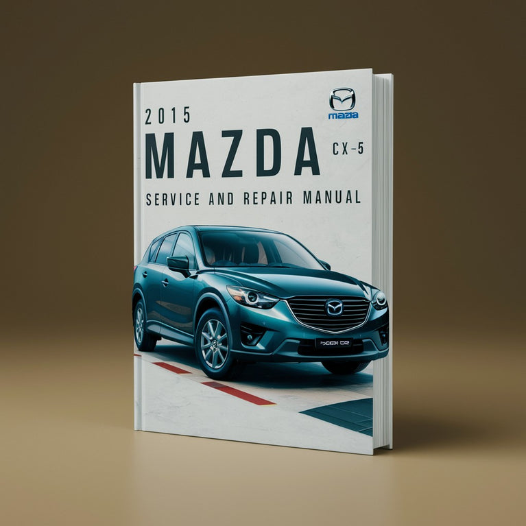 2015 Mazda CX-5 Service and Repair Manual