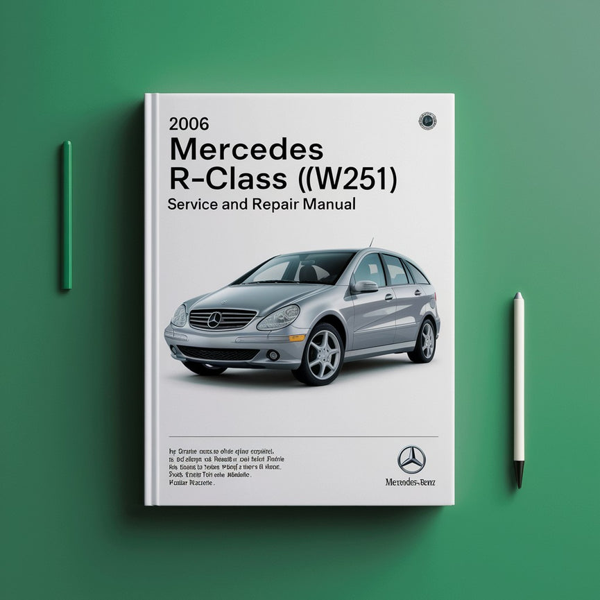 2006 Mercedes Clase R (W251) Manual de servicio y reparación