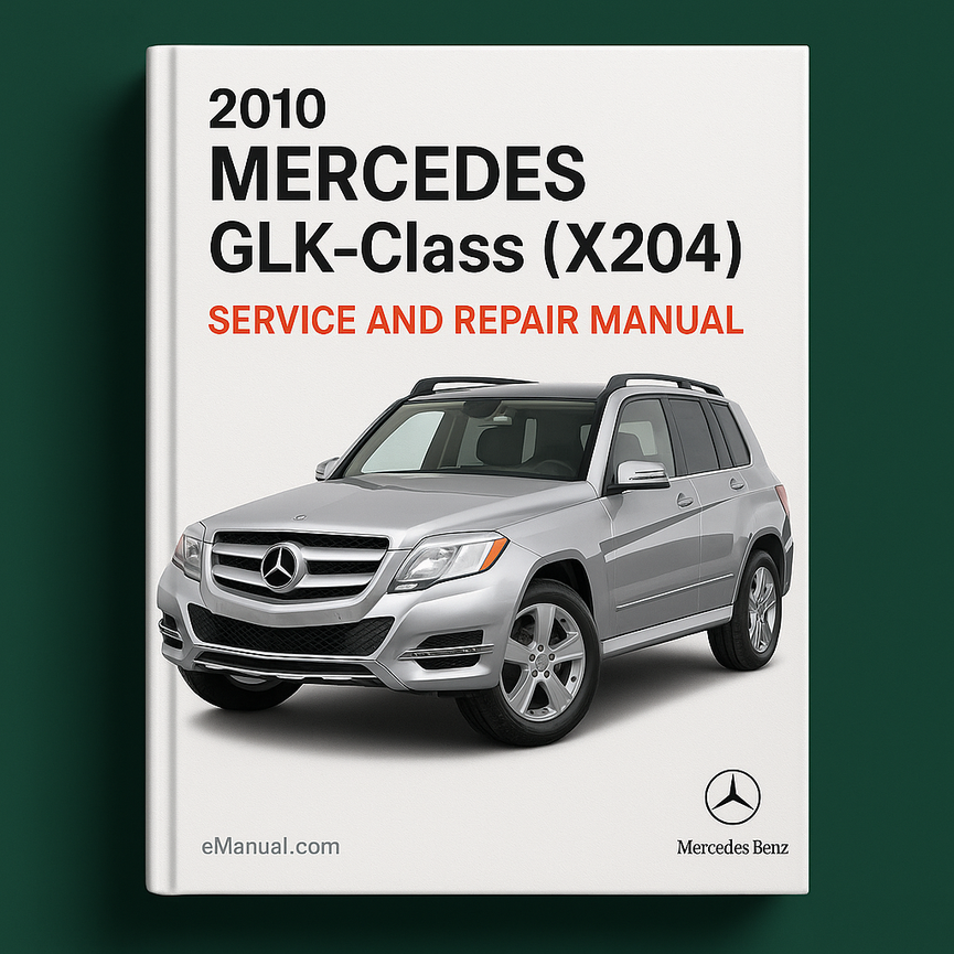 2010 Mercedes Clase GLK (X204) Manual de servicio y reparación