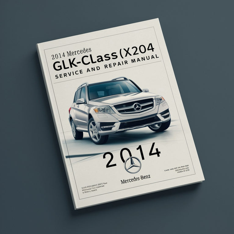 2014 Mercedes GLK-Class (X204) Service and Repair Manual