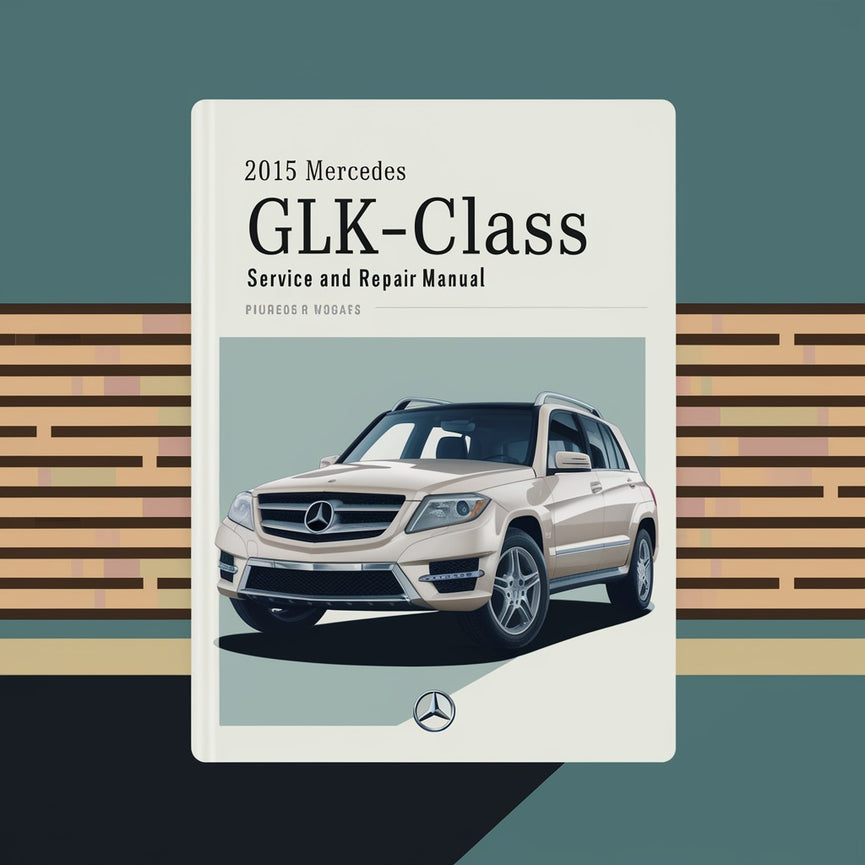 2015 Mercedes Clase GLK (X204) Manual de servicio y reparación