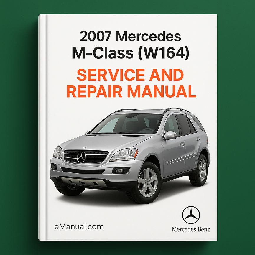 2007 Mercedes M-Class (W164) Service and Repair Manual