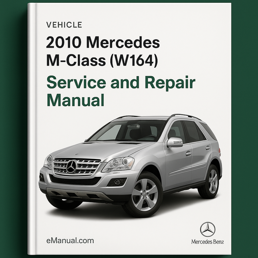 2010 Mercedes M-Class (W164) Service and Repair Manual