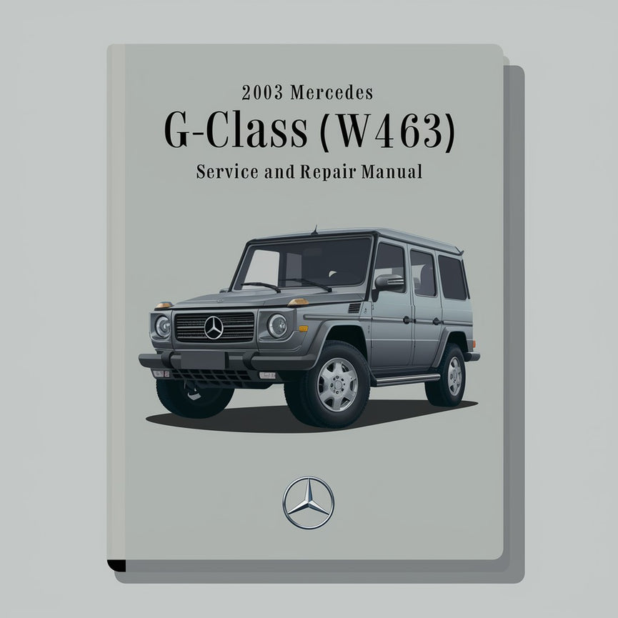 2003 Mercedes Clase G (W463) Manual de servicio y reparación