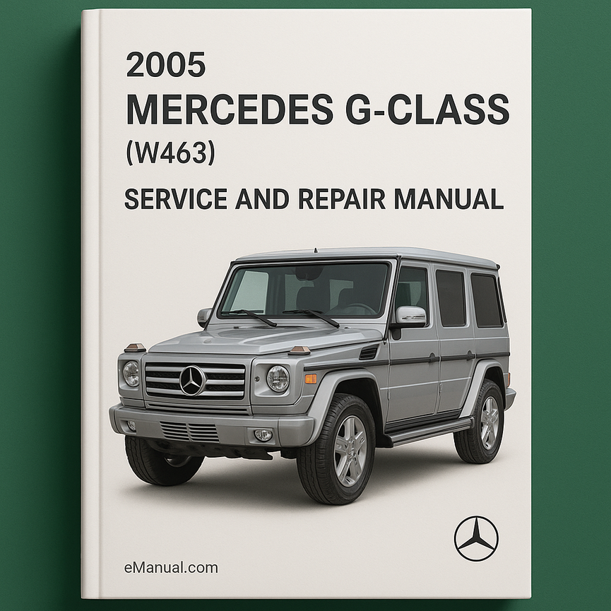 2005 Mercedes G-Class (W463) Service and Repair Manual