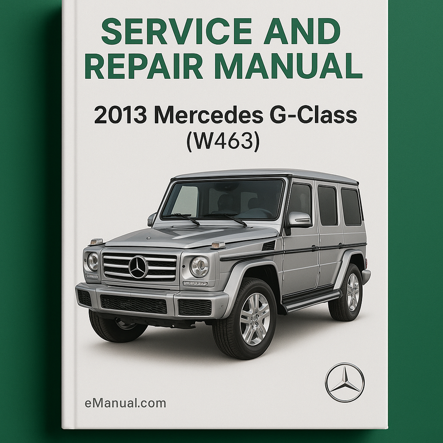 2013 Mercedes G-Class (W463) Service and Repair Manual