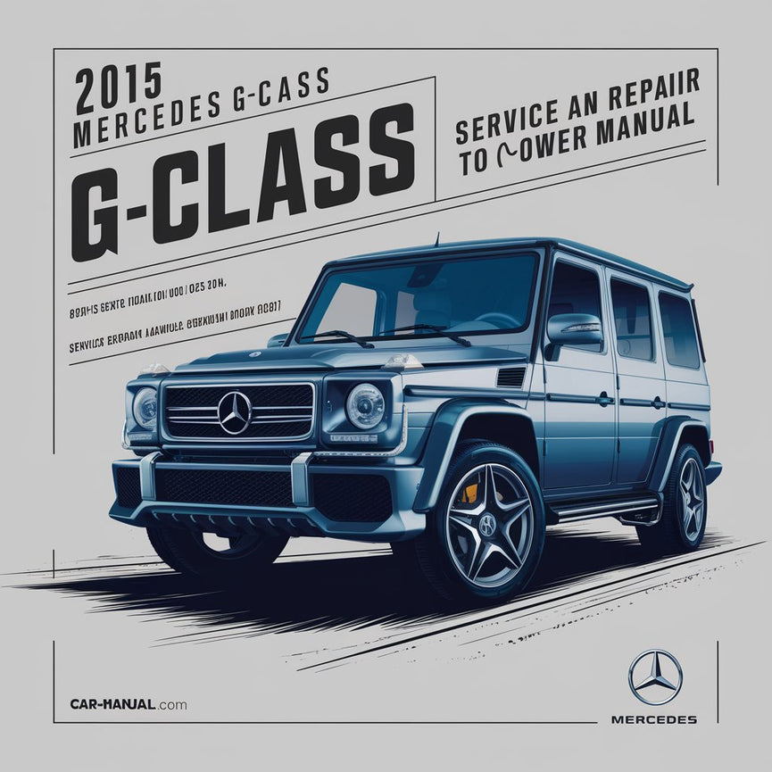 2015 Mercedes G-Class (W463) Service and Repair Manual