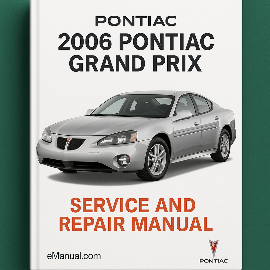 2006 Pontiac Grand Prix Service and Repair Manual