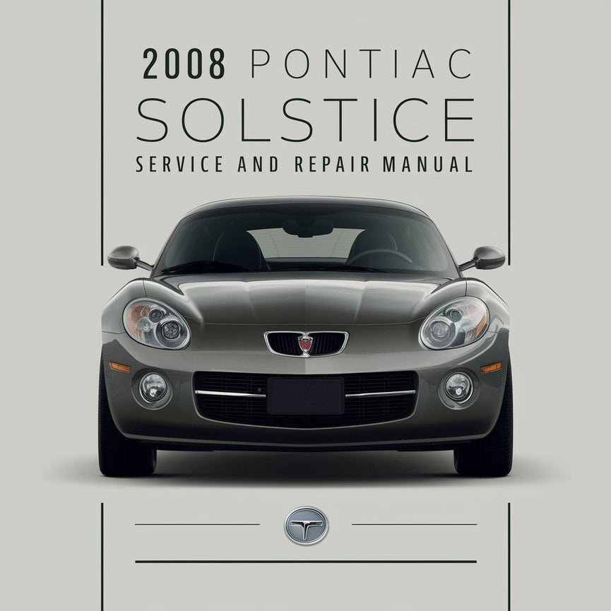 2008 Pontiac Solstice Service and Repair Manual PDF Download