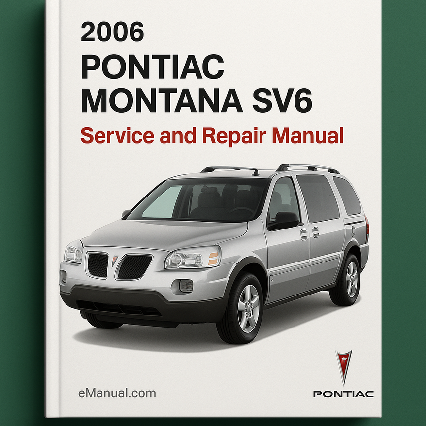2006 Pontiac Montana SV6 Service and Repair Manual