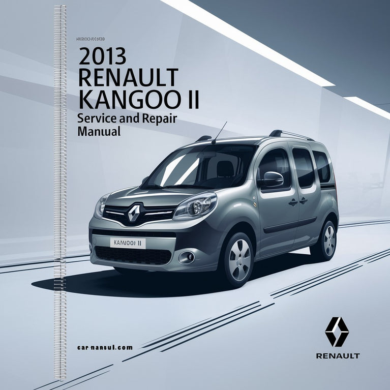 2013 Renault Kangoo II Service and Repair Manual