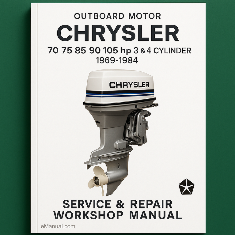 Chrysler 70 75 85 90 105 hp 3 & 4 Cylinder Outboard Motor 1969-1984 Service Repair Workshop Manual