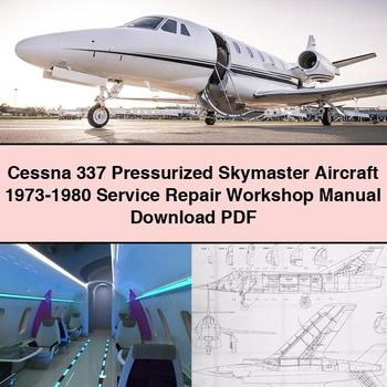 Cessna 337 Pressurized Skymaster Aircraft 1973-1980 Service Repair Workshop Manual