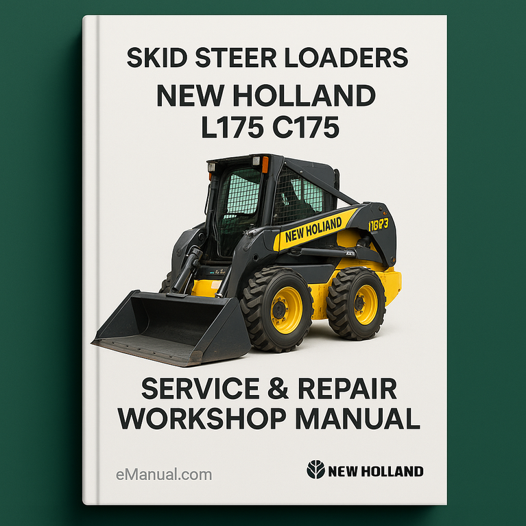 New Holland L175 C175 Skid Steer Loaders Service Repair Workshop Manual