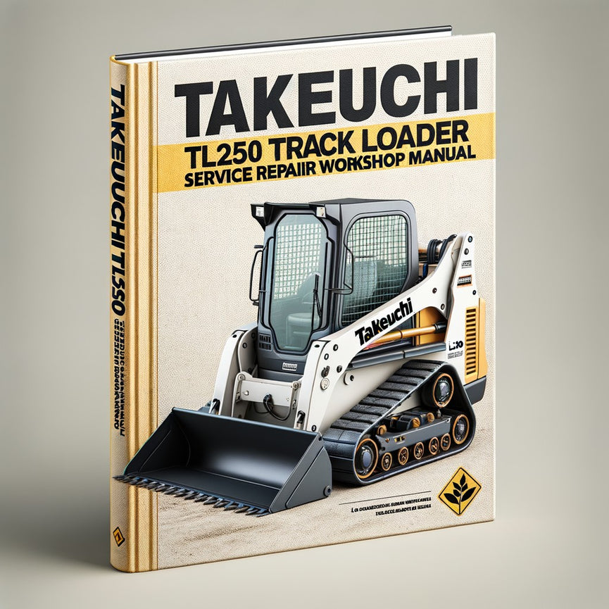 Manual de taller de reparación del servicio del cargador de cadenas Takeuchi TL250 (S/N: 225000001 y superiores)