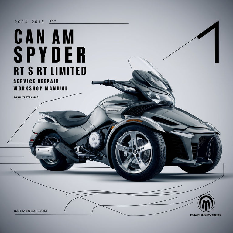 Can Am Spyder RT RT S RT Limited 2014-2015 Service Repair Workshop Manual