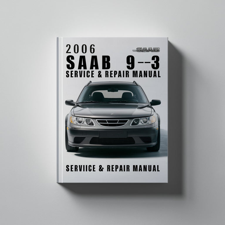 2006 Saab 9-3 Service & Repair Manual