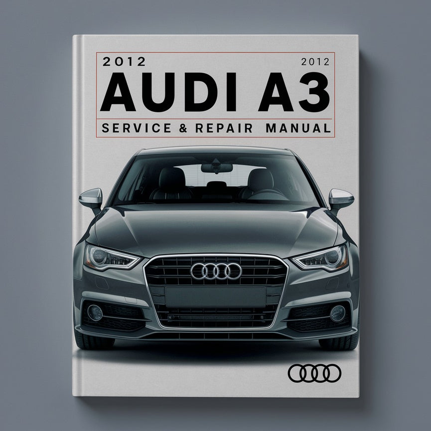 2012 Audi A3 Service & Repair Manual