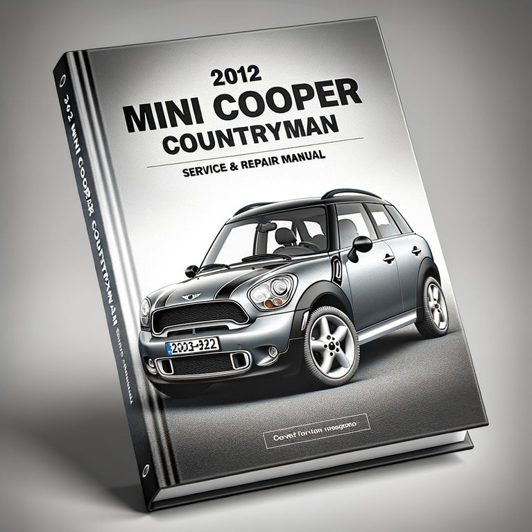 2012 Mini Cooper Countryman Service & Repair Manual