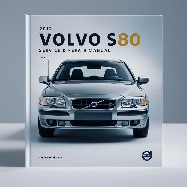 2012 Volvo S80 Service & Repair Manual