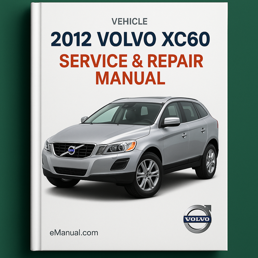 2012 Volvo XC60 Service & Repair Manual